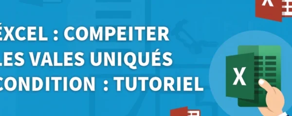 excel-compter-les-valeurs-uniques-sous-condition-tutoriel